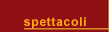 spettacoli
